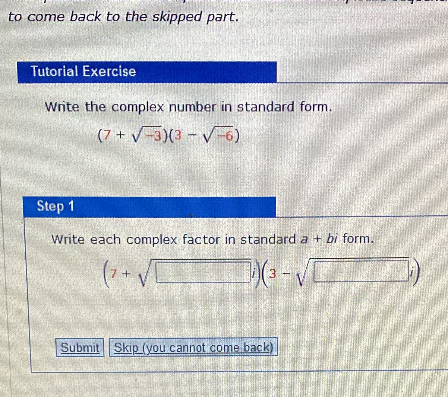 to come back to the skipped part. Tutorial