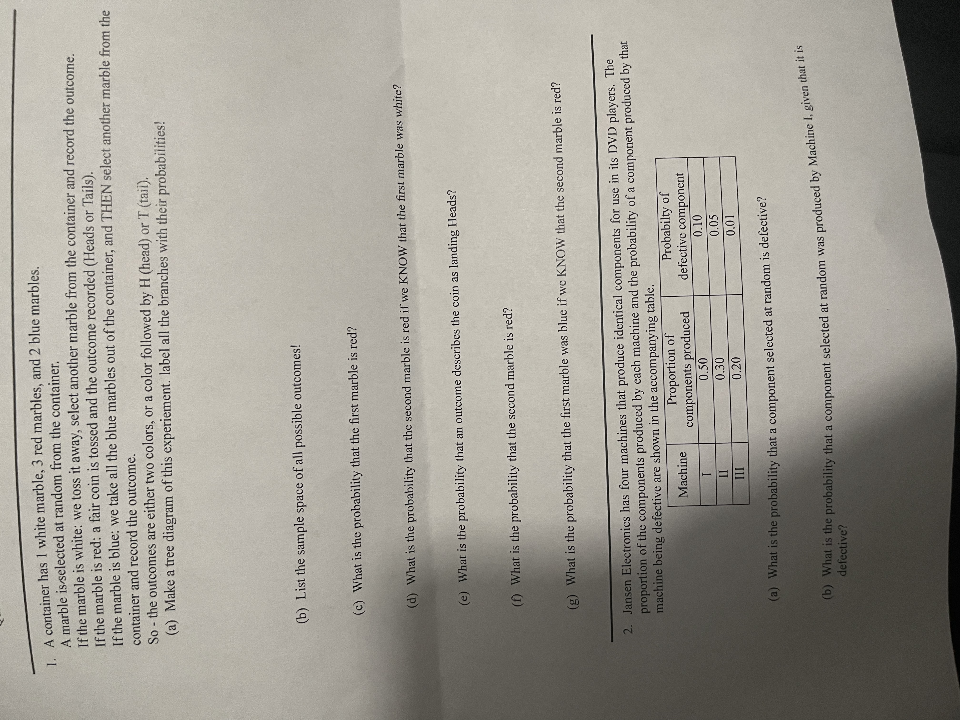 1. A container has 1 white marble, 3 red marbles,