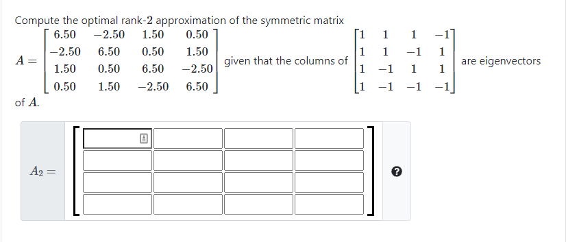 Compute the optimal rank-2 approximation of the