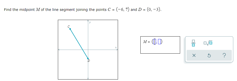 Find the midpoint M of the line segment joining