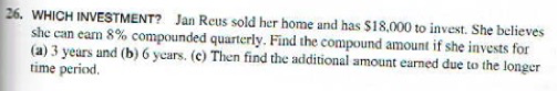 26. WHICH INVESTMENT? Jan Reus sold her home and