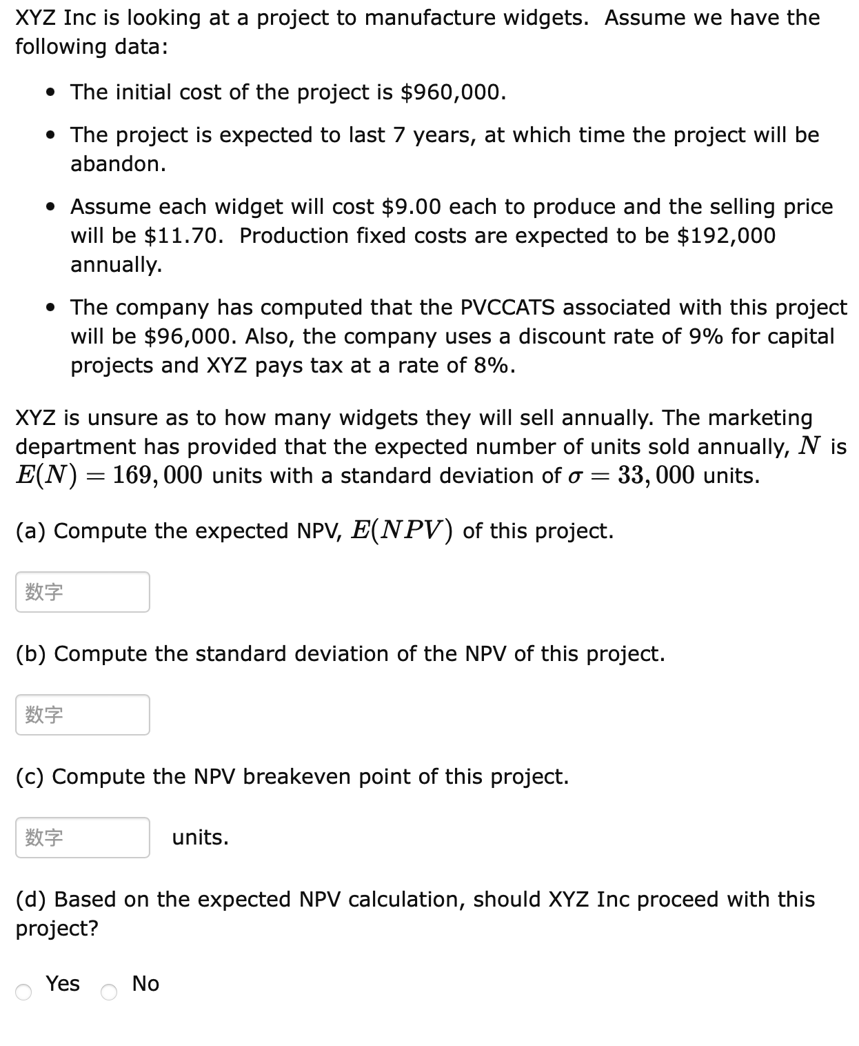 XYZ Inc is looking at a project to manufacture