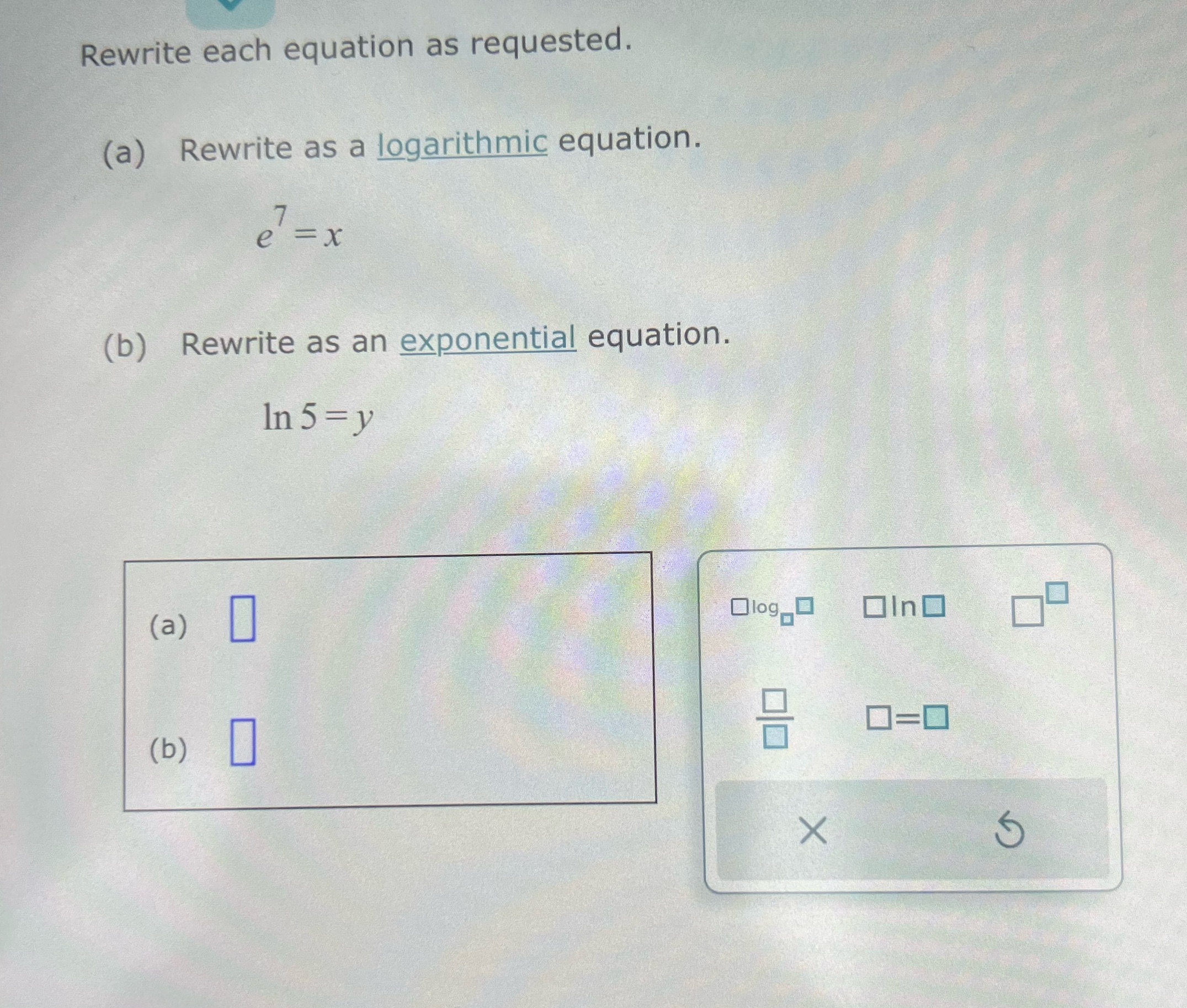Rewrite each equation as requested. (a) Rewrite