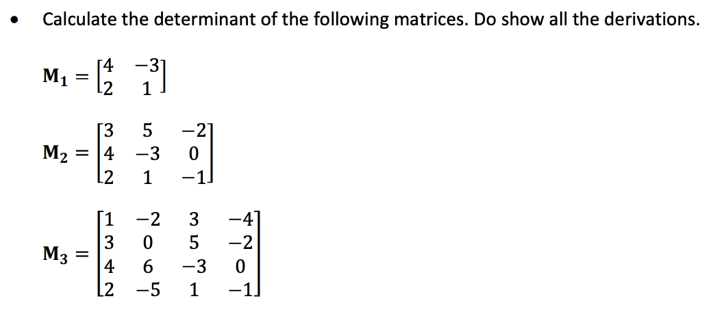 Matrix Determinant 0 Calculate the determinant of