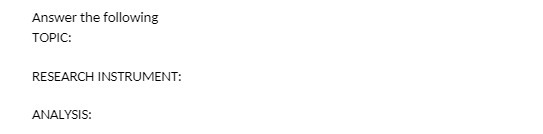 Answer the following TOPIC: RESEARCH INSTRUMENT: