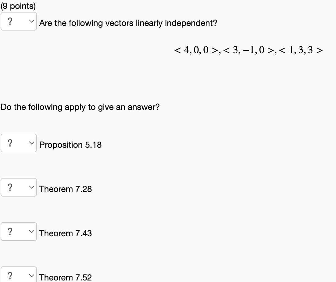 (9 points) ? V Are the following vectors linearly