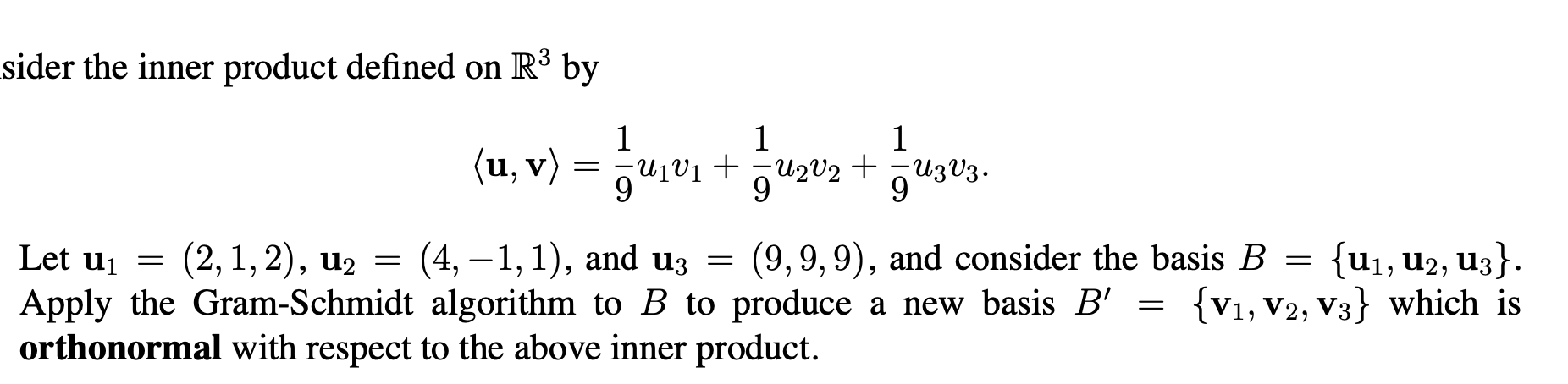 sider the inner product defined on R3 by (u, v) =