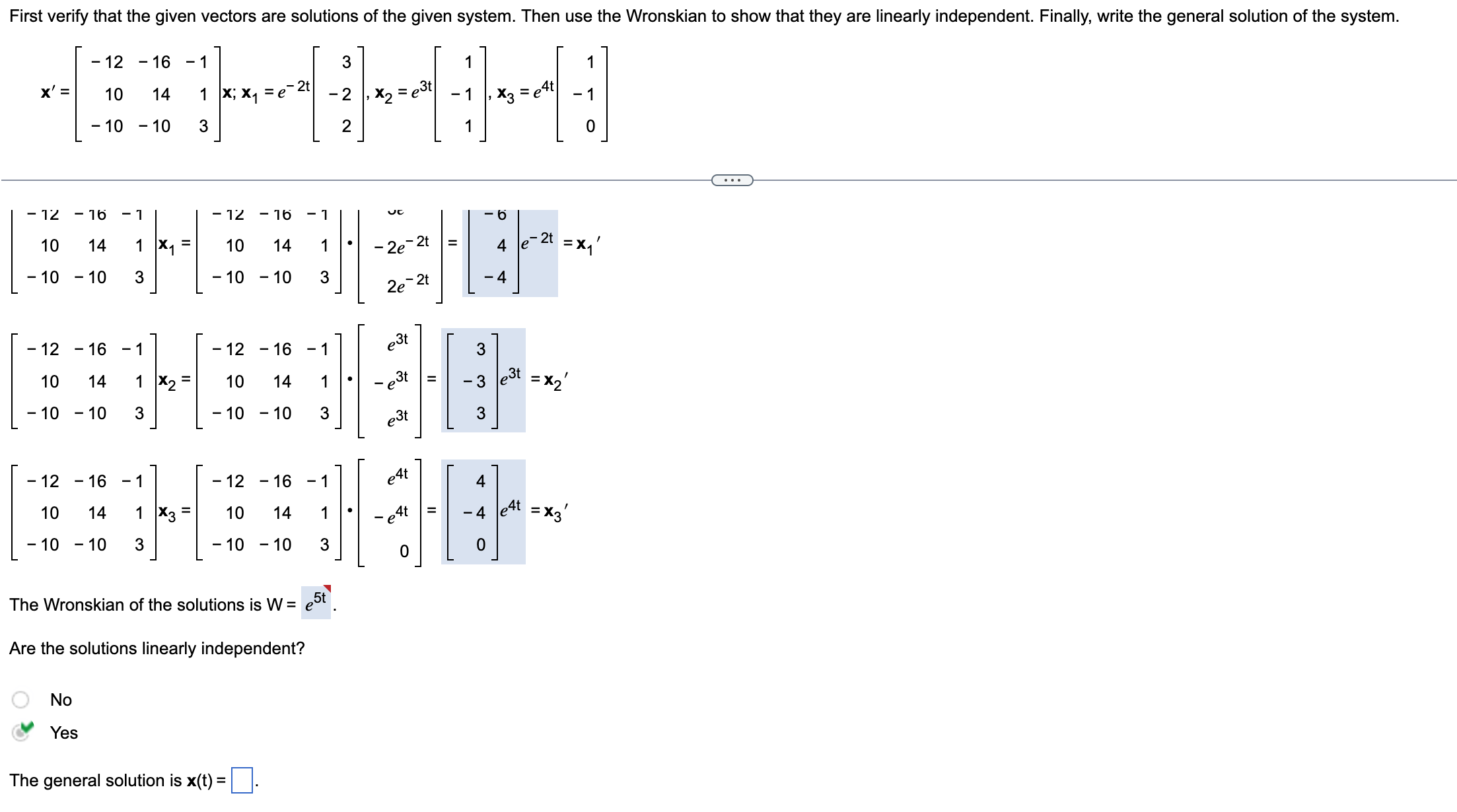 First verify that the given vectors are solutions