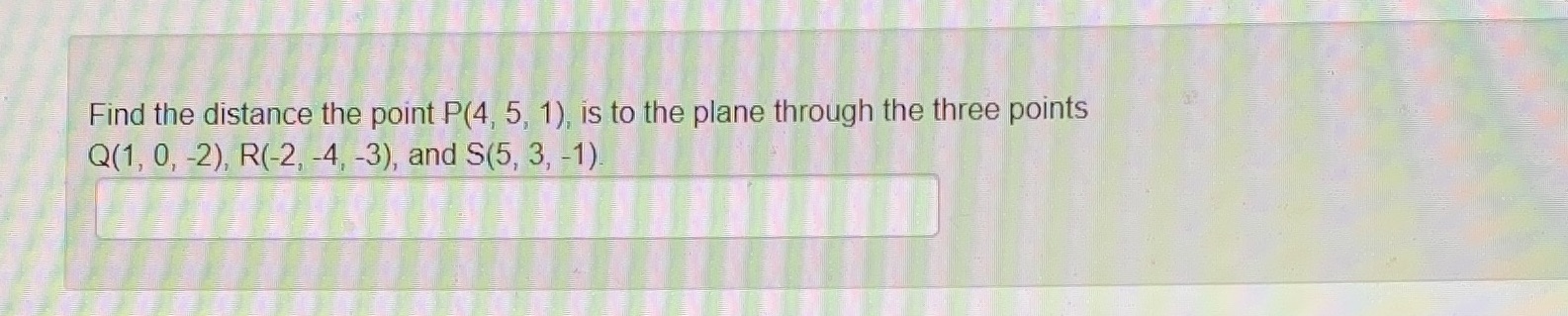 Find the distance the point P(4, 5, 1), is to the