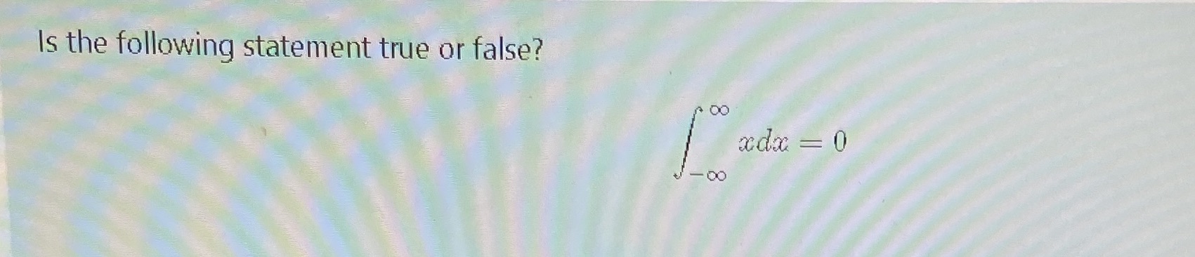 Is the following statement true or false? xax = 0