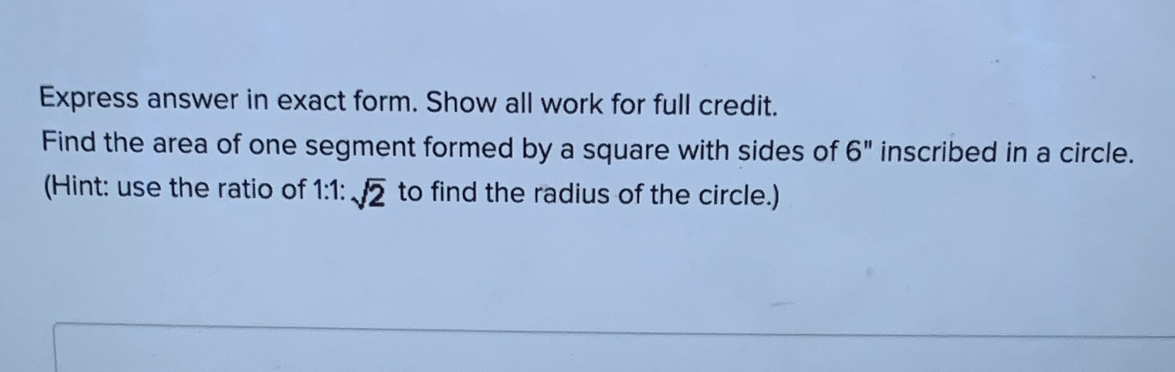 Express answer in exact form. Show all work for