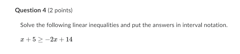 Question 4 (2 points) Solve the following linear
