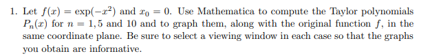 1. Let f(x) = exp(-x2) and To = 0. Use