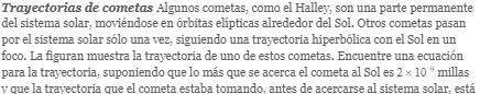 Trayectorias de cometas Algunos cometas, como el