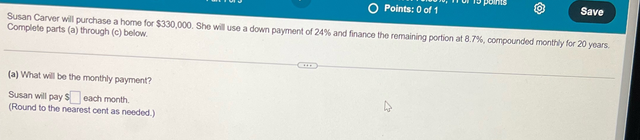 To points O Points: 0 of 1 Save Susan Carver will
