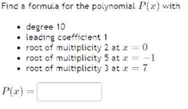 Find a formula for the polynomial (x ) with .