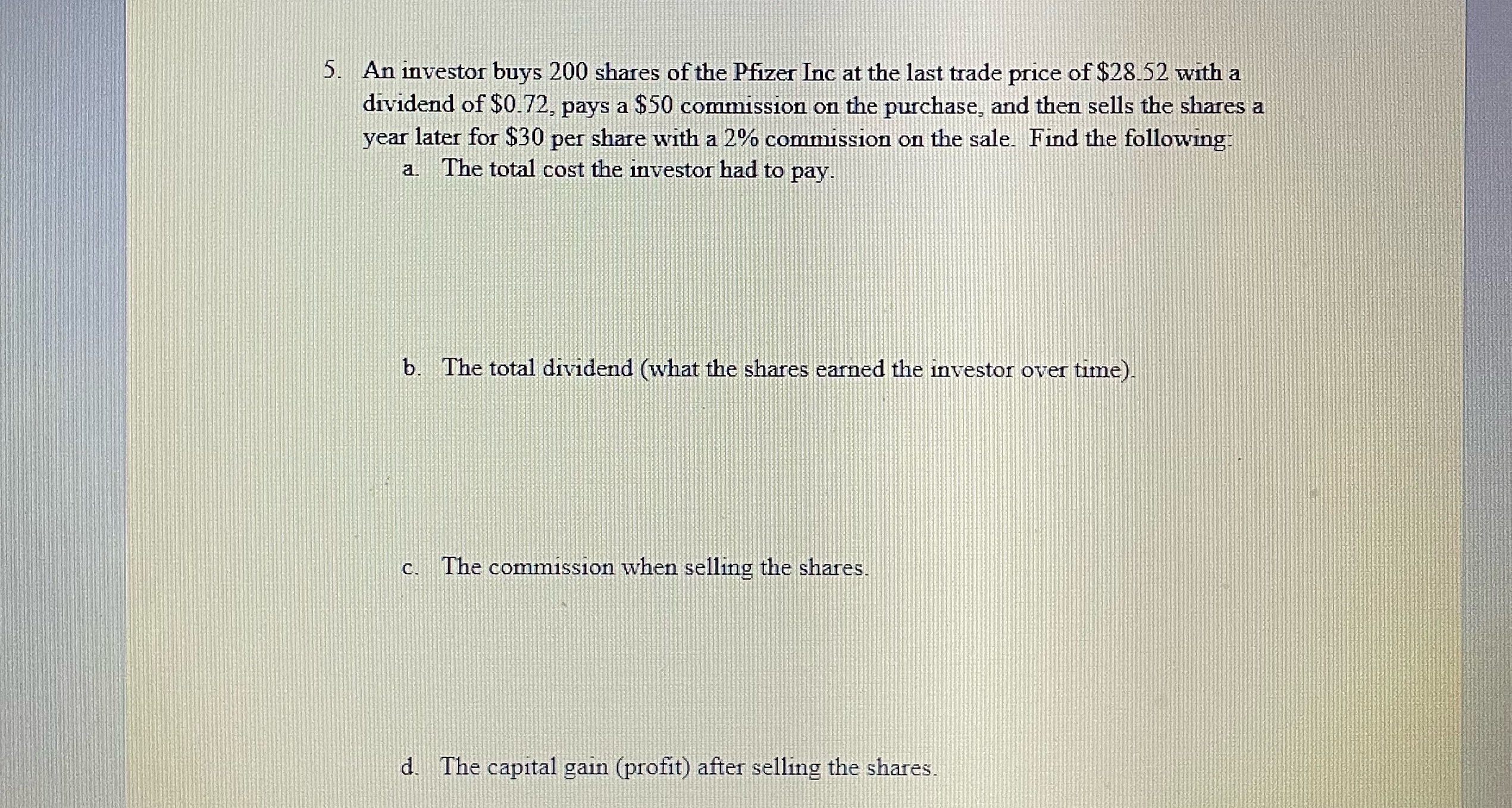 5. An investor buys 200 shares of the Pfizer Inc