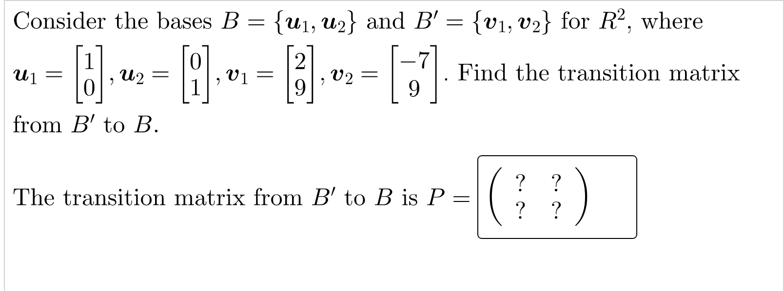 Consider the bases B : {uh 11,2} and B' :