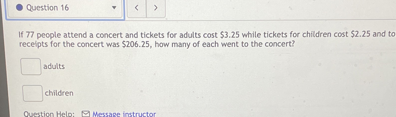 Question 16 If 77 people attend a concert and