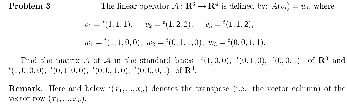 Problem 3 The linear operator A : R3 - R& is