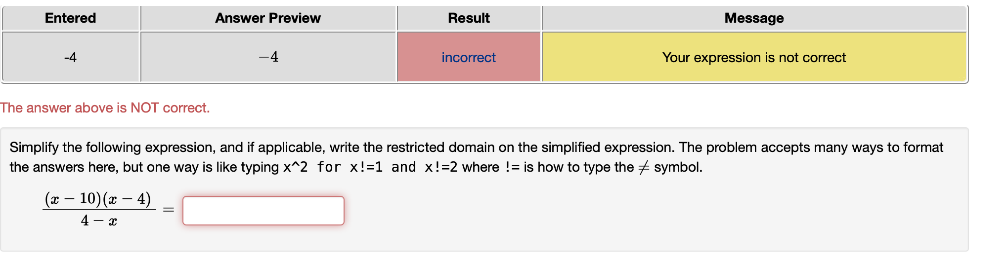 The answer above is NOT correct. Simplify the
