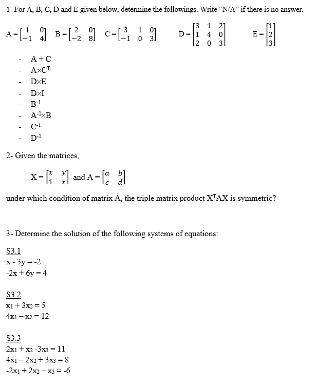 1- For A, B. C. D and E given below, determine