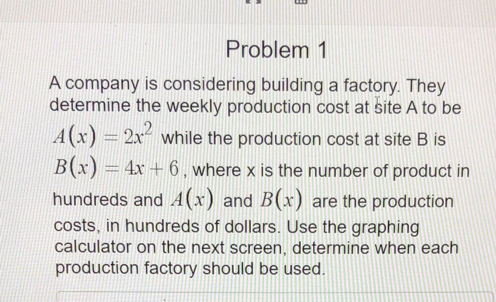 Problem 1 A company is considering building a