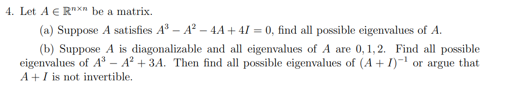4. Let A E Rxn be a matrix. (a) Suppose A
