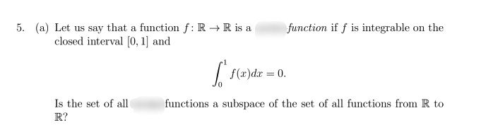 5. (a) Let us say that a function f : R - R is a