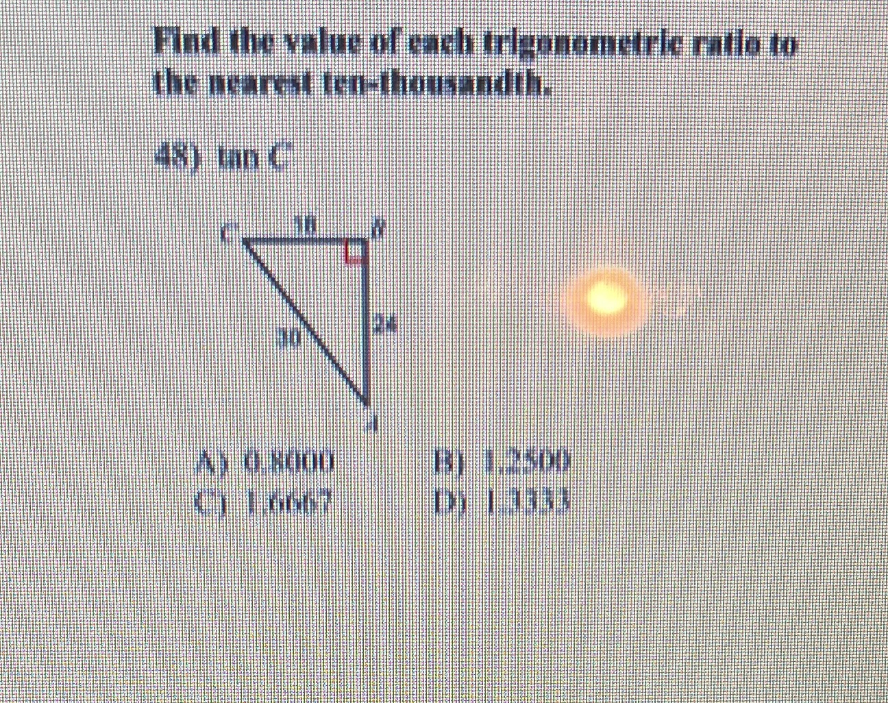 Find the value of each trigonometric ratio to the