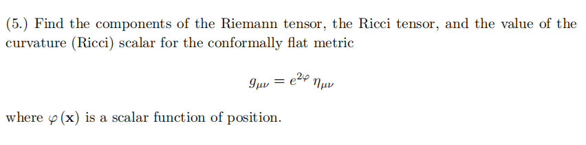 (5.) Find the components of the Riemann tensor,