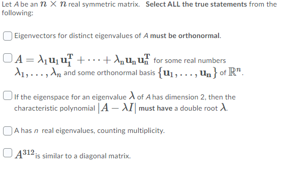 Let A be an 12 X 12 real symmetric matrix. Select