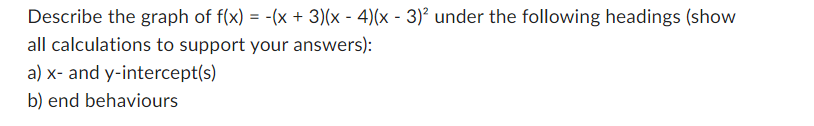 Please solve this ASAP Describe the graph of f(x)