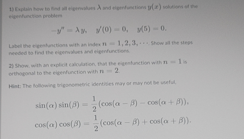 1) Explain how to find all eigenvalues > and