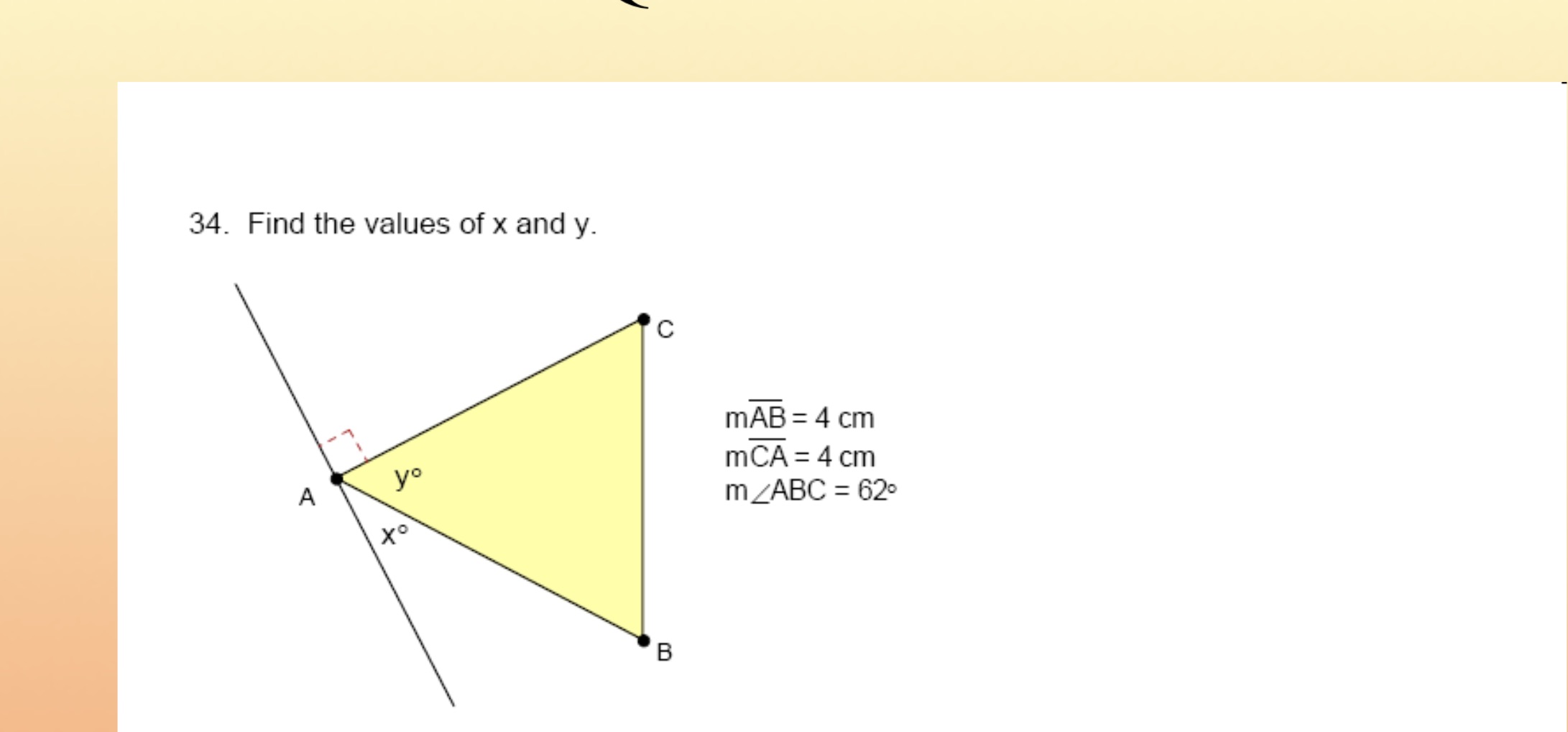 34. Find the values of x and y. C mAB = 4 cm Vo