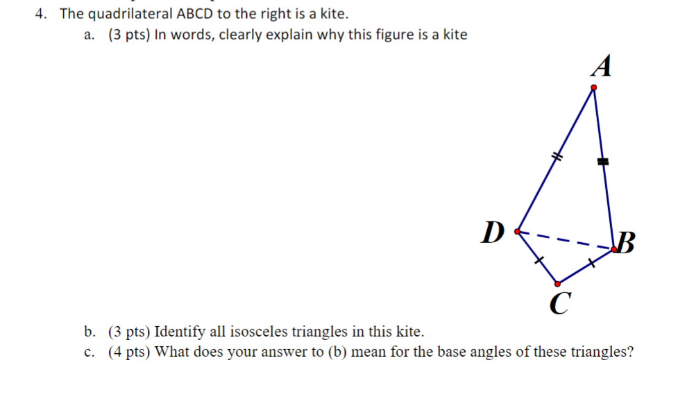 4. The quadrilateral ABCD to the right is a kite.