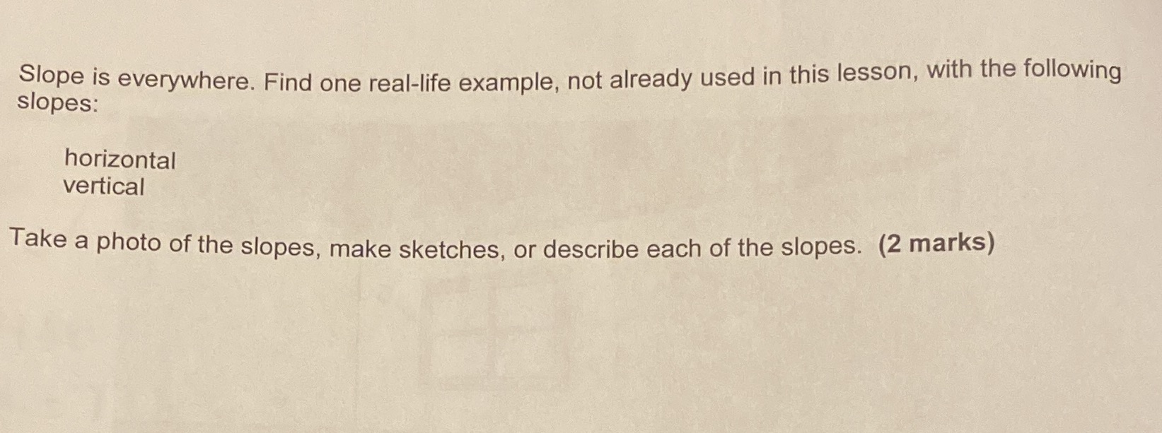 Slope is everywhere. Find one real-life example,