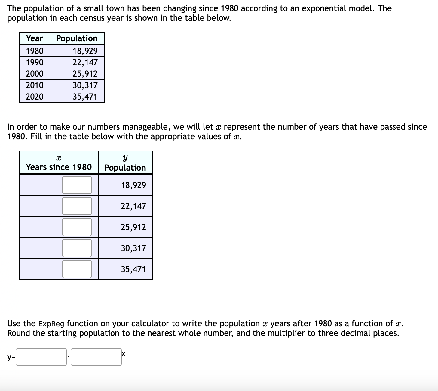 1: The population of a small town has been