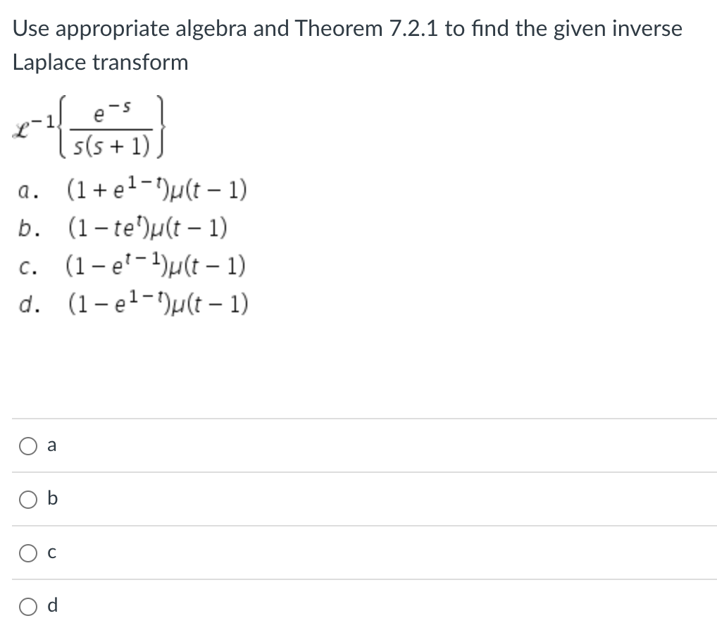 Use appropriate algebra and Theorem 7.2.1 to find