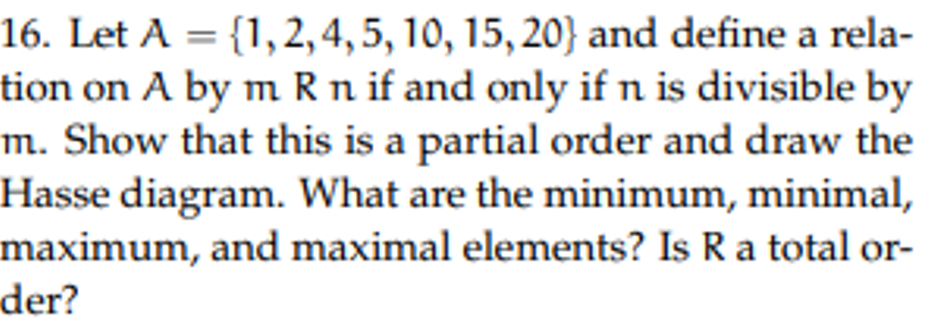 16. Let A = {1, 2, 4,5, 10, 15, 20} and define a