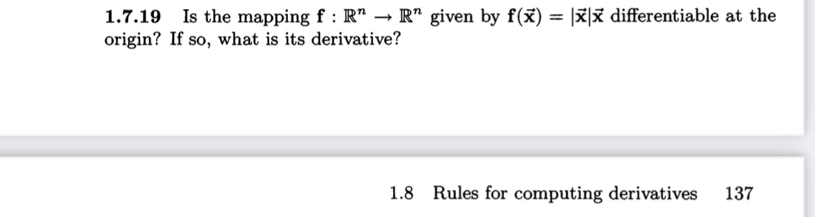 1.7.19 Is the mapping f : R" - R" given by f(x) =