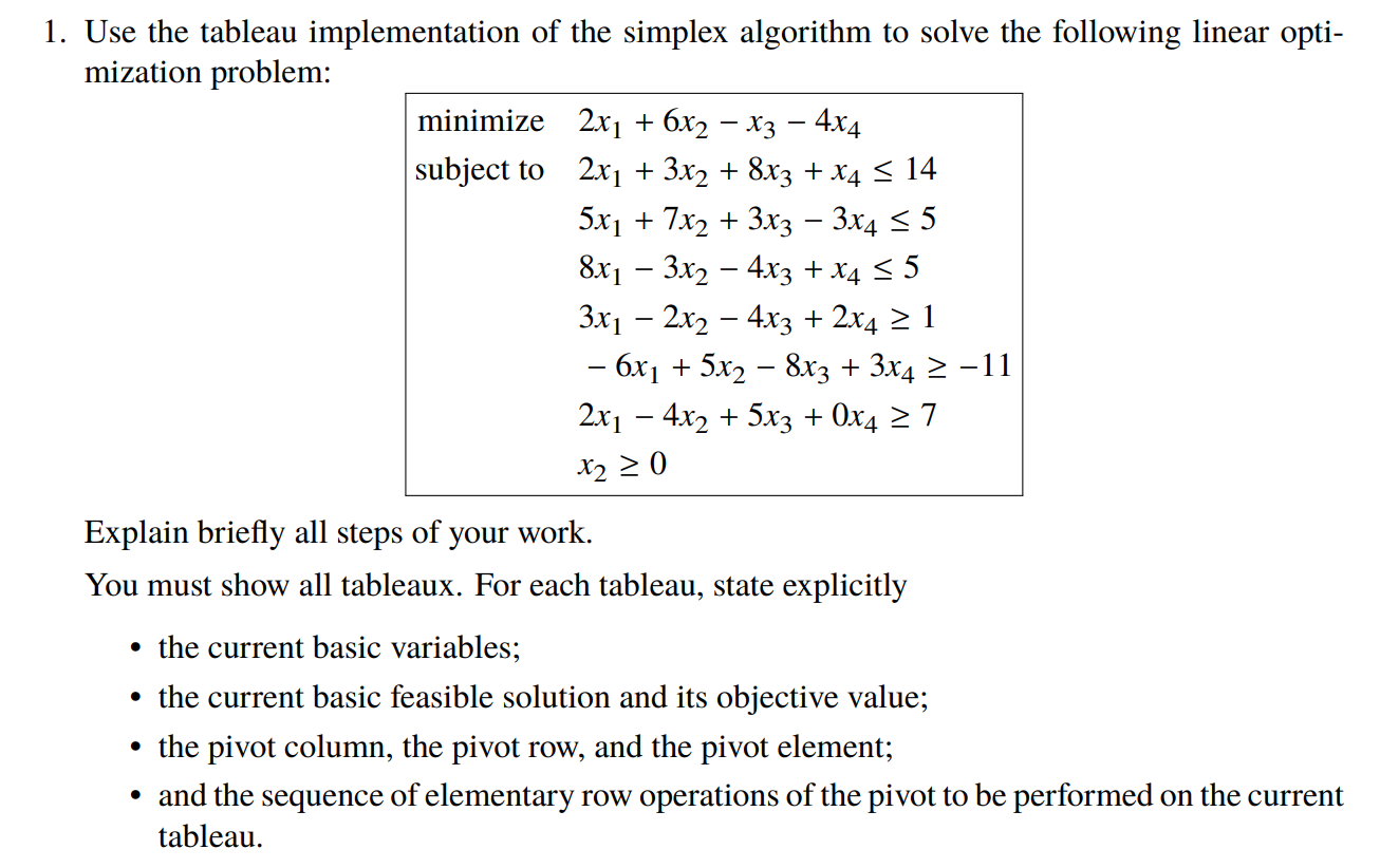 1. Use the tableau implementation of the simplex