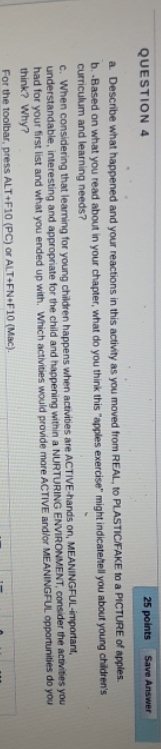 QUESTION 4 25 points Save Answer a. Describe what