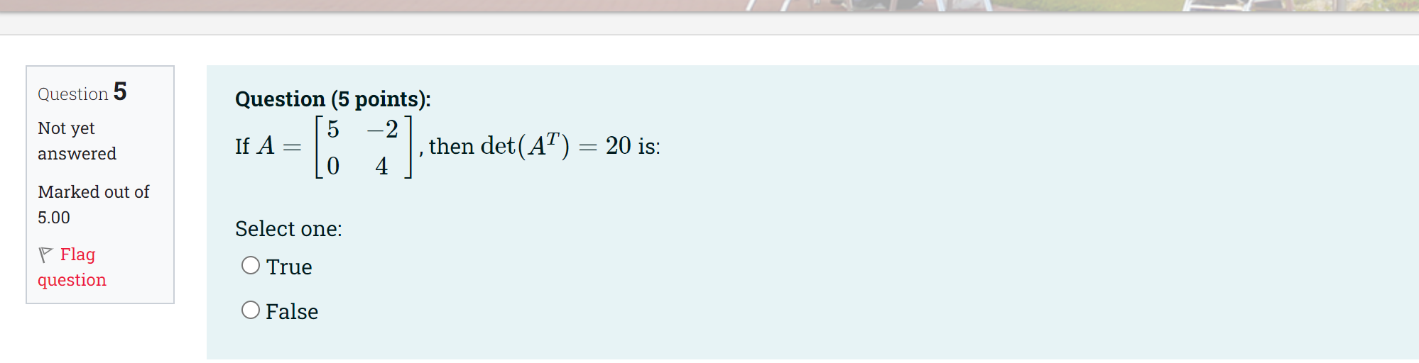 Question 5 Question (5 points): Not yet 5 -2