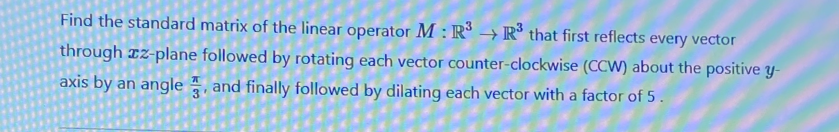 Find the standard matrix of the linear operator M