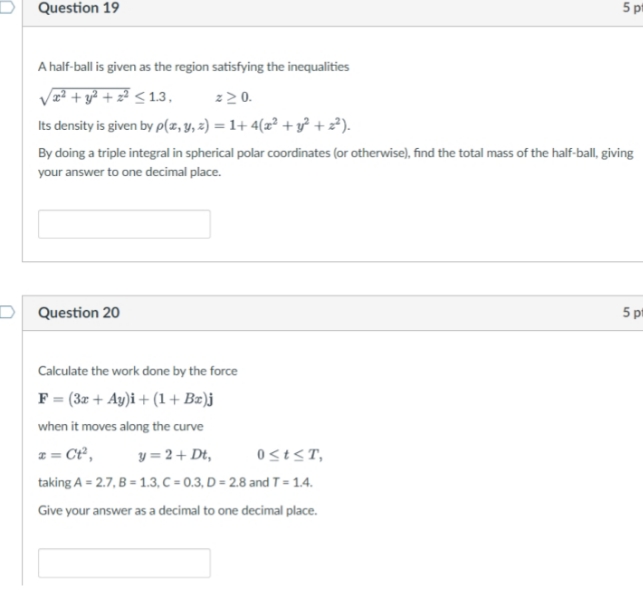 plz give exact answer Question 19 5p A half-ball