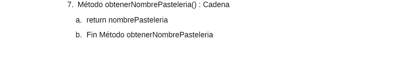 7. Metodo obtenerNombrePasteleria() : Cadena a.