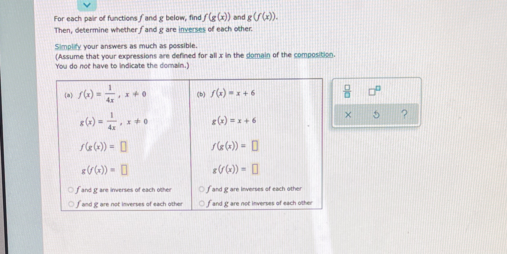 For each pair of functions f and g below, find f