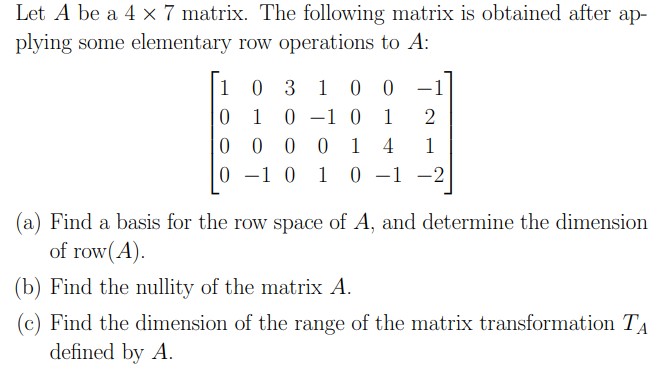 Let A be a 4 x 7 matrix. The following matrix is