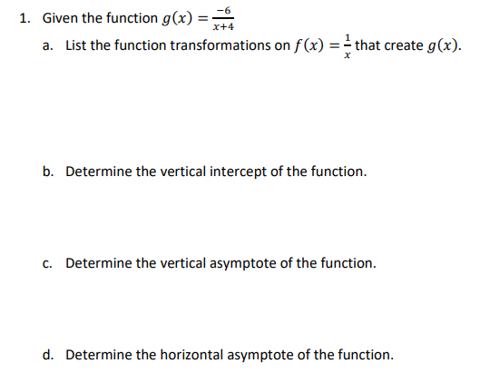 1. Given the function g (x) = -6 x+4 a. List the